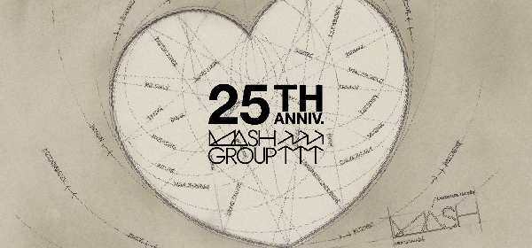 MASH GROUP 25th Anniversary